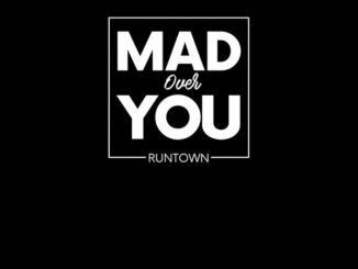 Runtown – Mad Over You
