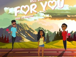 Kizz Daniel – For You Ft. Wizkid