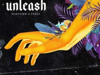 Runtown – Unleash f. Fekky (Prod. Del’B)