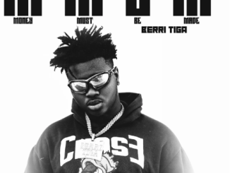 Berri Tiga – MMBM (Money Must Be Made)