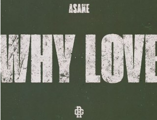 Asake – WHY LOVE